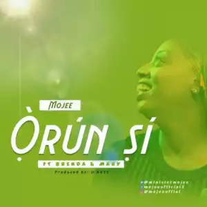 Mojee - Orun Si ft. Brenda & Mary